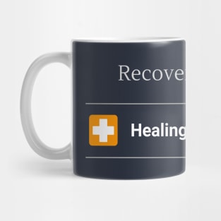 Healing Mode Enabled - Recovery In Progress Mug